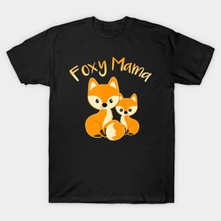 FOXY MAMA Cute Fox Animal Lover Women Mom Mother's Day T-Shirt